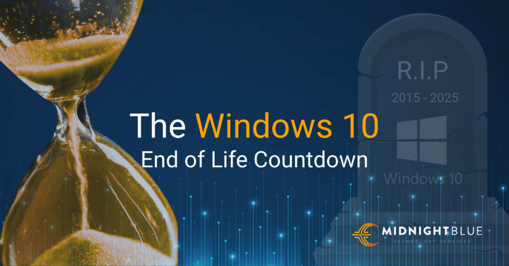 An hourglass with sand running down on the left symbolizes time running out. On the right, a tombstone labeled "R.I.P 2015–2025" and the Windows 10 logo represents the end of life for Windows 10. The Midnight Blue Technology Services logo is on the bottom right.