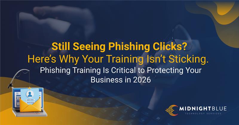 A phishing hook targeting an email envelope icon, with a person typing on a laptop in the background. Text reads: 'Still Seeing Phishing Clicks? Here's Why Your Training Isn't Sticking. Phishing Training Is Critical to Protecting Your Business in 2026.'