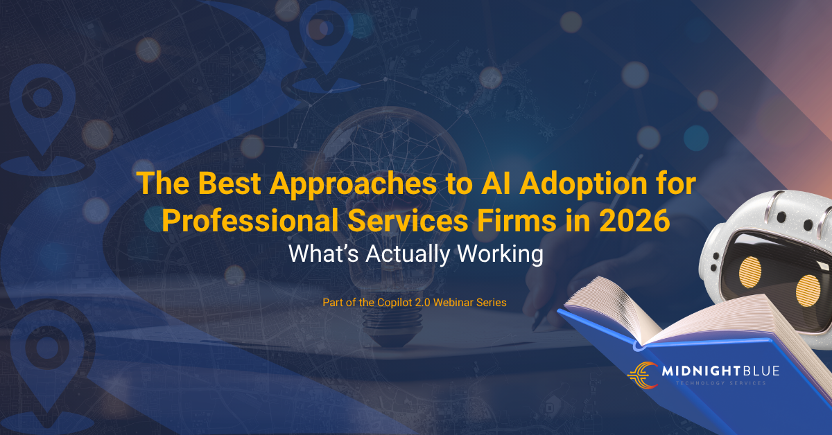 A roadmap with pins over a hand holding a pen and writing on a blank sheet, with a lamp bulb standing up over it. On the bottom right corner a white robot holds a book with blue hard cover. Text: The Best Approaches to AI Adoption for Professional Services Firms in 2026: What's Actually Working (Part of Copilot 2.0 Webinar Series)