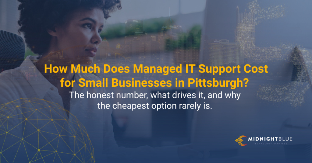 Blog header graphic for Midnight Blue Technology Services article titled "How Much Does Managed IT Support Cost for Small Businesses in Pittsburgh?" featuring a professional woman at a workstation with the Pittsburgh skyline in the background